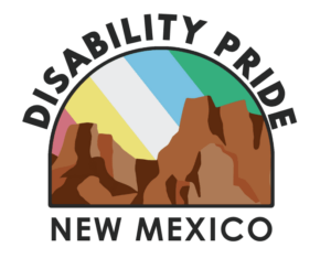 The text "DISABILITY PRIDE" in bold, curved along the top of a semi-circle. The semi- circle contains a desert landscape with rock formations in the foreground and diagonal stripes in the background, colored red, yellow, white, blue, and green.